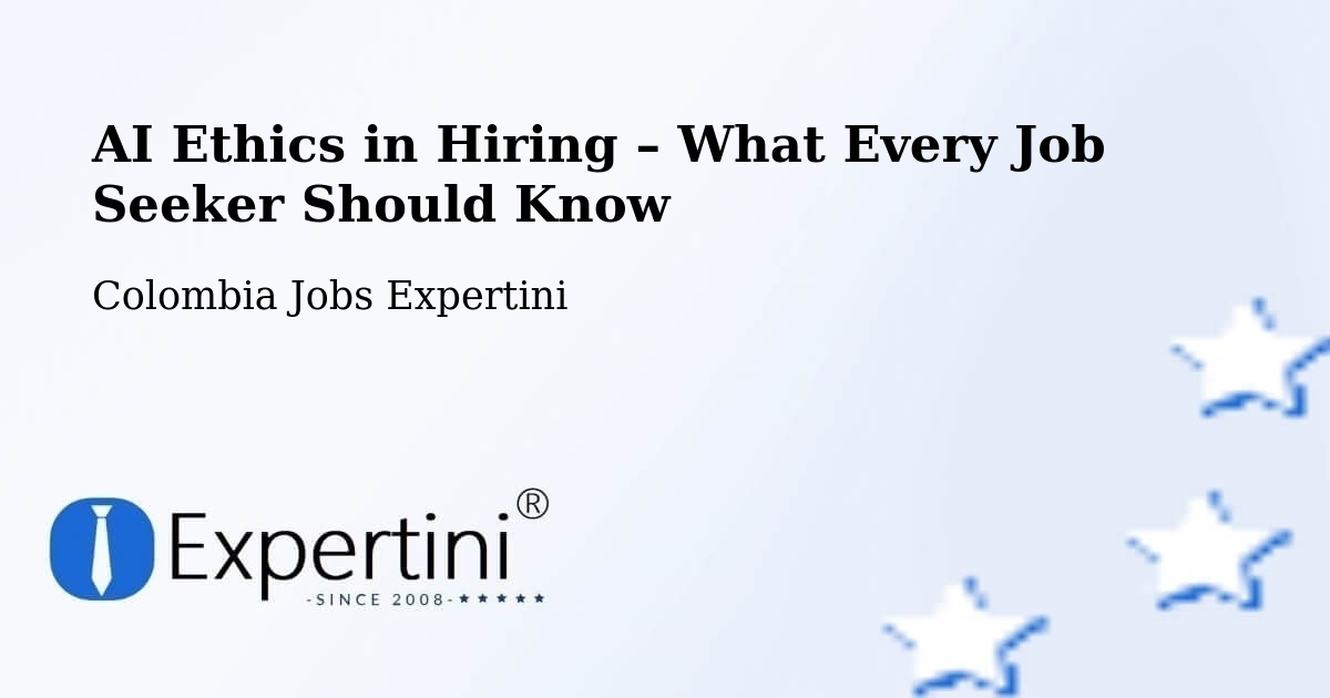 AI Ethics in Recruitment & Hiring – Repelón - Repelón, Colombia Jobs Expertini
