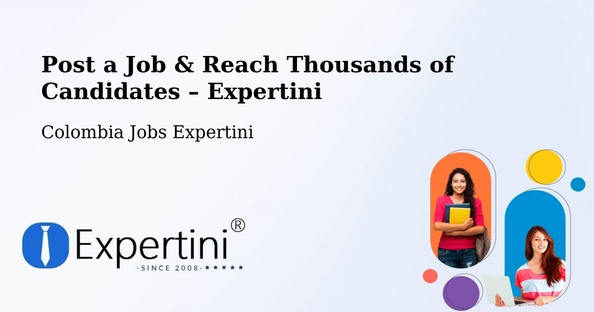 Post a Job in Repelón – Hire the Right Talent - Repelón, Colombia Jobs Expertini