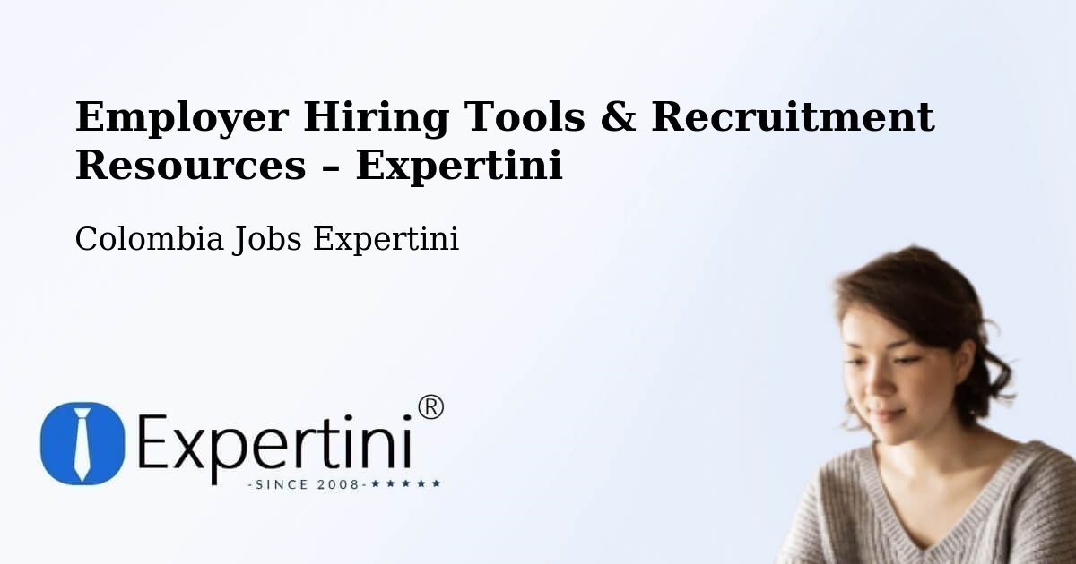 Employer Hiring Tools & Recruitment Resources – Repelón - Repelón, Colombia Jobs Expertini