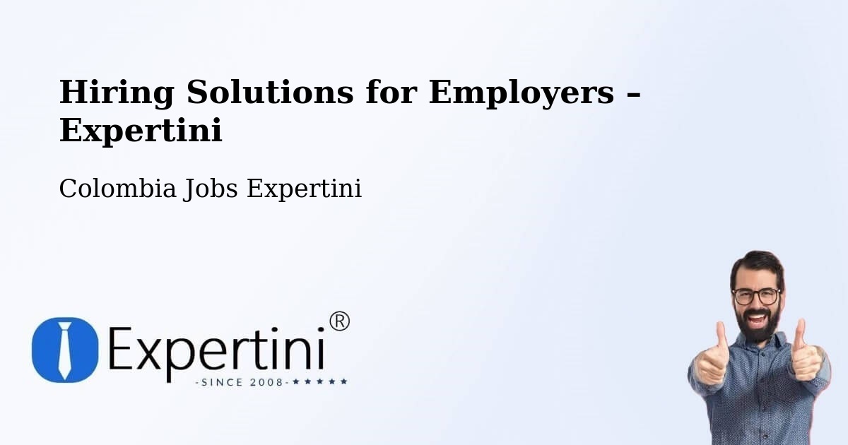 Hiring Solutions for Employers in Repelón - Repelón, Colombia Jobs Expertini