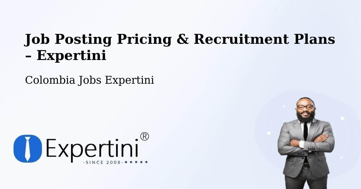 Job Posting Pricing & Recruitment Plans – Repelón - Repelón, Colombia Jobs Expertini