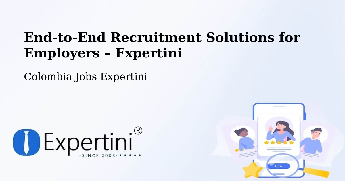 Recruitment Solutions for Employers – Repelón - Repelón, Colombia Jobs Expertini